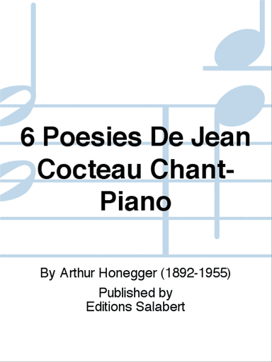 6 Poesies De Jean Cocteau Chant-Piano