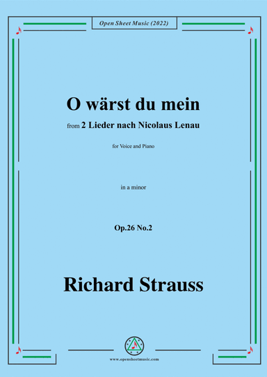 Richard Strauss-O wärst du mein,in a minor,Op.26 No.2