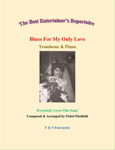 "Blues For My Only Love"-Piano Background for for Trombone and Piano (With Improvisation)-Video