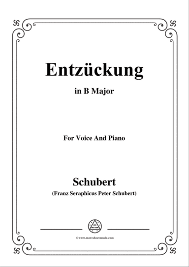 Schubert-Entzückung,in B Major,for Voice&Piano