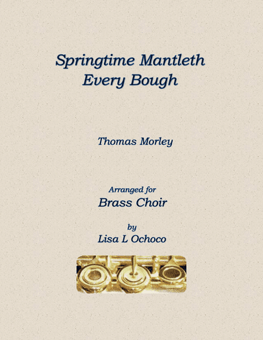 Springtime Mantleth Every Bough for Brass Choir
