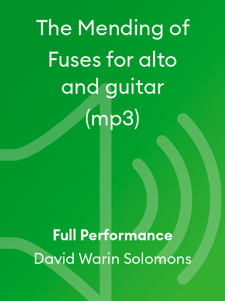 The Mending of Fuses for alto and guitar (mp3)