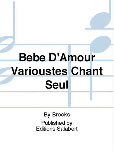 Bebe D'Amour Varioustes Chant Seul