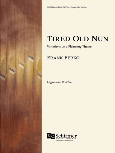 Tired Old Nun: Variations on a Plainsong Theme