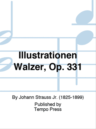 Illustrationen Walzer, Op. 331