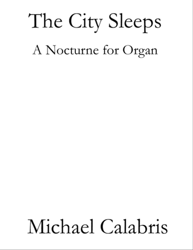 The City Sleeps (A Nocturne for Organ)