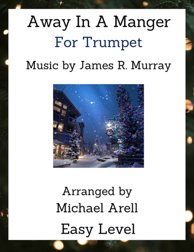 Away In A Manger--Trumpet