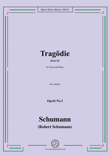 Schumann-Tragodie,Op.64 No.3(Part II),in c minor,for Voice and Piano
