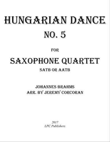 Hungarian Dance No. 5 for Saxophone Quartet (SATB or AATB)