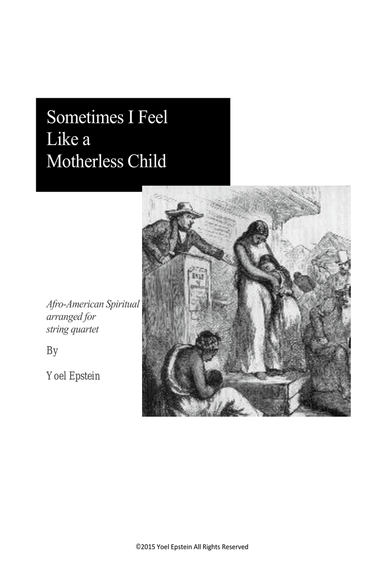 Sometimes I Feel Like A Motherless Child for String Quartet