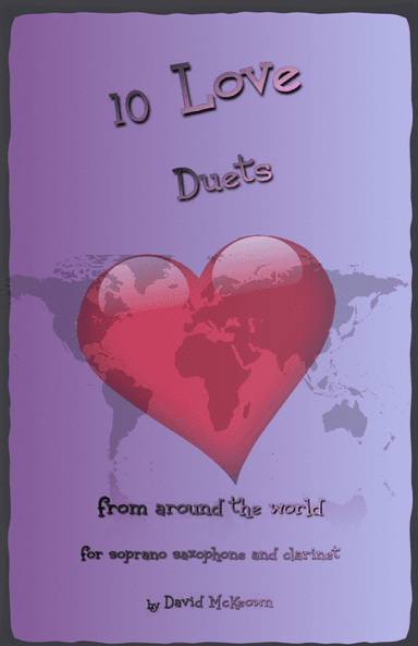10 Love Duets for Soprano Saxophone and Clarinet