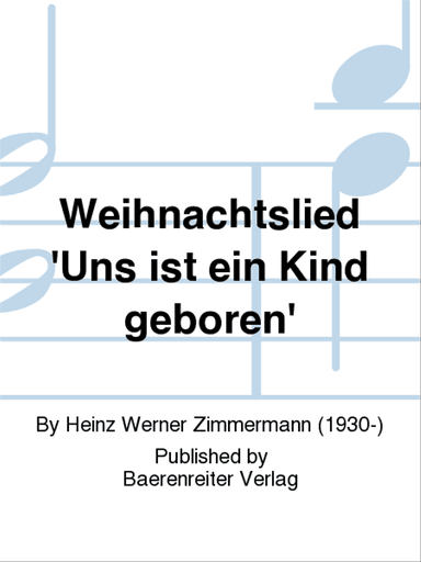 Weihnachtslied 'Uns ist ein Kind geboren'