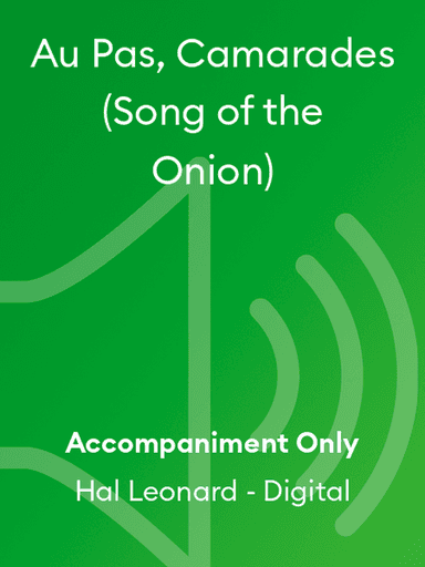Au Pas, Camarades (Song of the Onion)