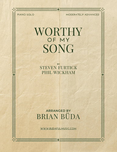 Worthy Of My Song