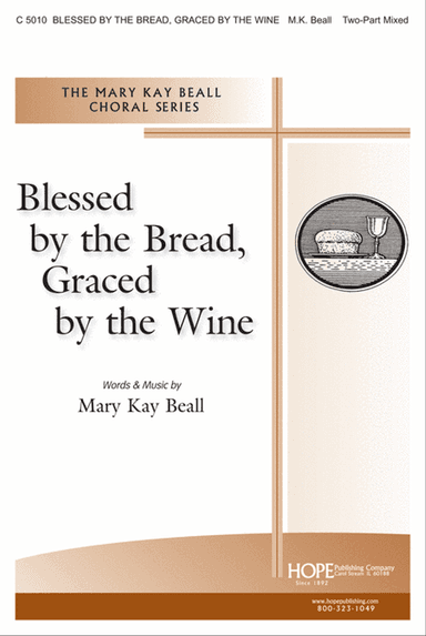 Blessed by the Bread, Graced by the Wine