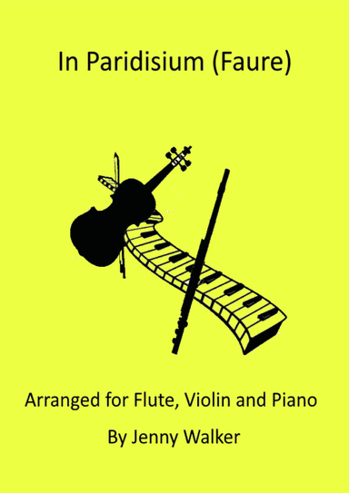 In Paridisium from Faure's Requiem - Flute, Violin and Piano - Score Only