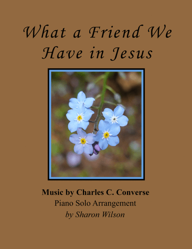 What a Friend We Have in Jesus
