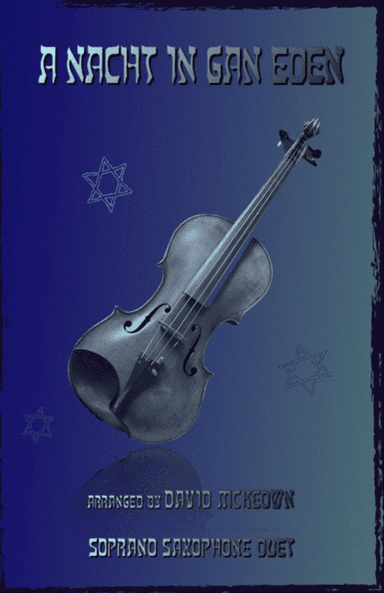 A Nacht in Gan Eden, (A Night in the Garden of Eden), for Soprano Saxophone Duet