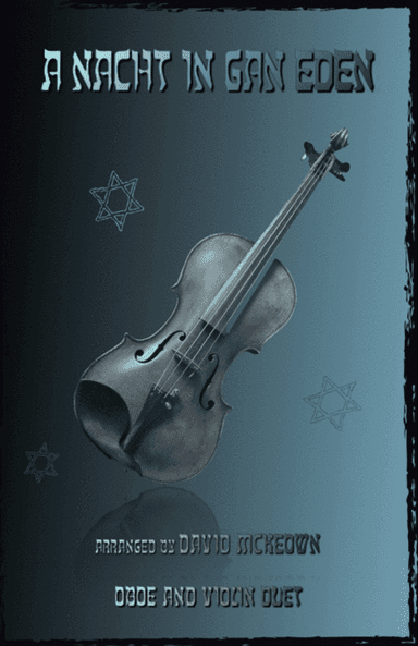 A Nacht in Gan Eden, (A Night in the Garden of Eden), for Oboe and Violin Duet
