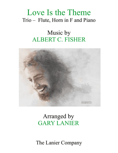 LOVE IS THE THEME (Trio – Flute, Horn in F & Piano with Score/Part)