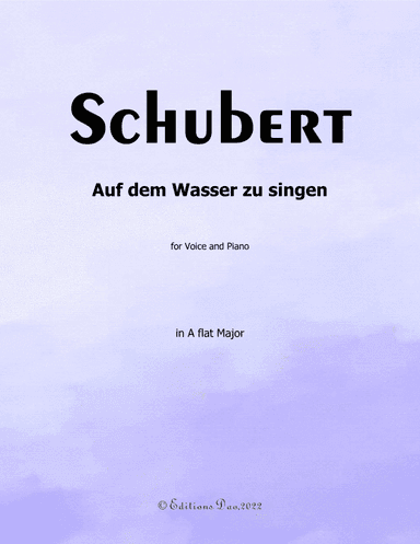 Auf dem Wasser zu singen, by Schubert, in A flat Major