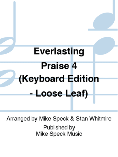 Everlasting Praise 4 (Keyboard Edition - Loose Leaf)