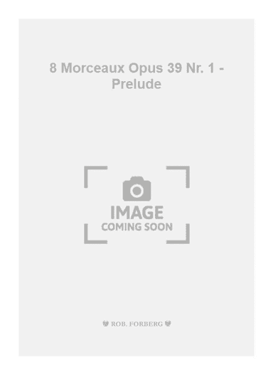 8 Morceaux Opus 39 Nr. 1 - Prelude