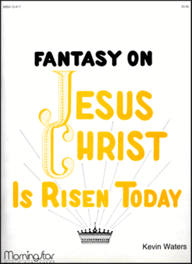 Fantasy on Jesus Christ Is Risen Today