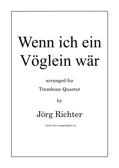 Wenn ich ein Vöglein wär für Posaunenquartett