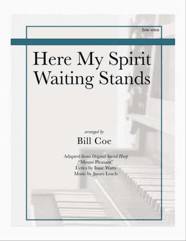 Here My Spirit Waiting Stands