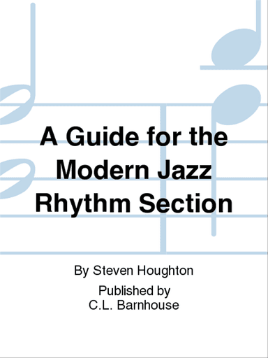 A Guide for the Modern Jazz Rhythm Section