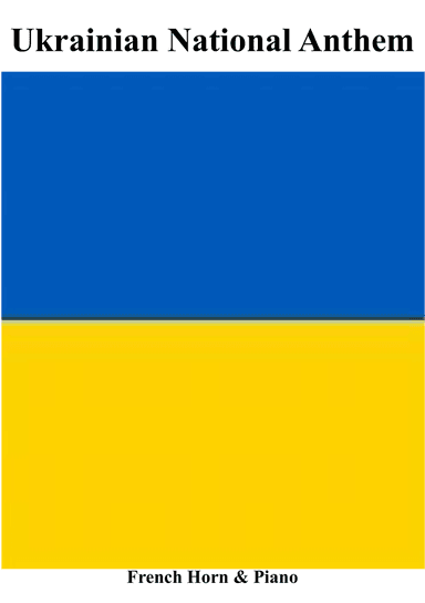 Ukrainian National Anthem for French Horn & Piano MFAO World National Anthem Series