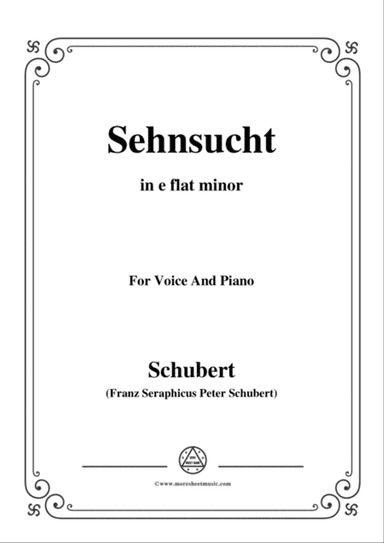Schubert-Sehnsucht,in e flat minor,Op.105 No.4,for Voice and Piano