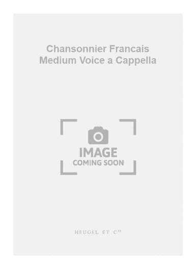 Chansonnier Francais Medium Voice a Cappella