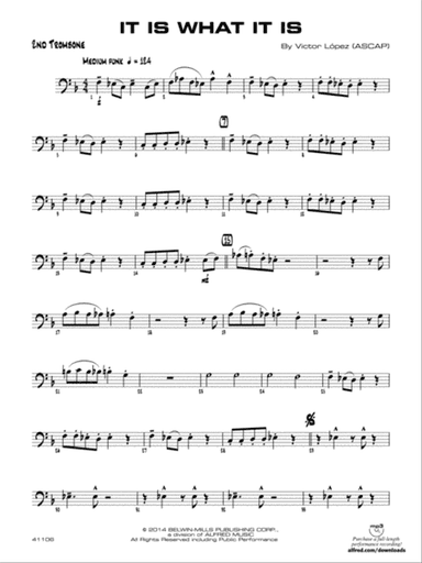 It Is What It Is: 2nd Trombone