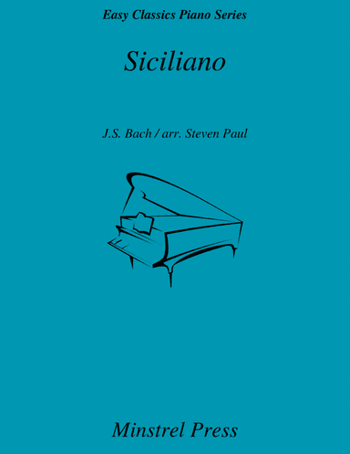 Siciliano Easy Classics Piano Solo (J.S. Bach/arr. Steven Paul)