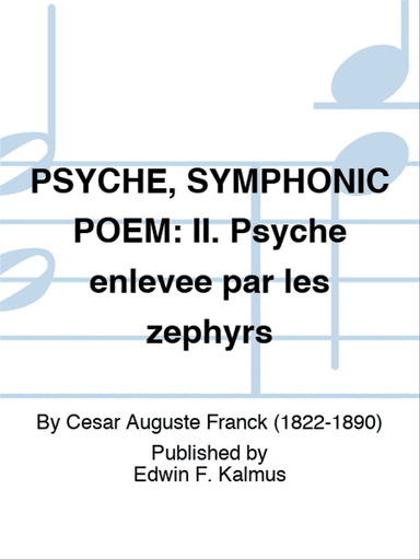 PSYCHE, SYMPHONIC POEM: II. Psyche enlevee par les zephyrs