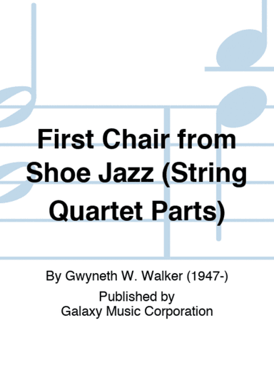 First Chair from Shoe Jazz (String Quartet Parts)