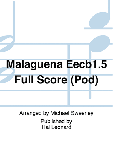 Malaguena Eecb1.5 Full Score (Pod)
