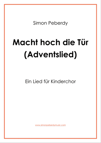 Macht Hoch die Tür - Adventslied für Kinderchor (Advent song for children's choir