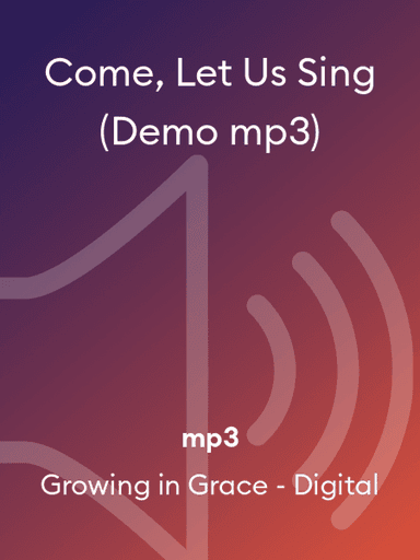 Come, Let Us Sing (Demo mp3)