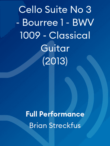 Cello Suite No 3 - Bourree 1 - BWV 1009 - Classical Guitar (2013)
