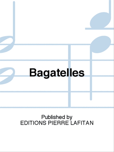 Bagatelles