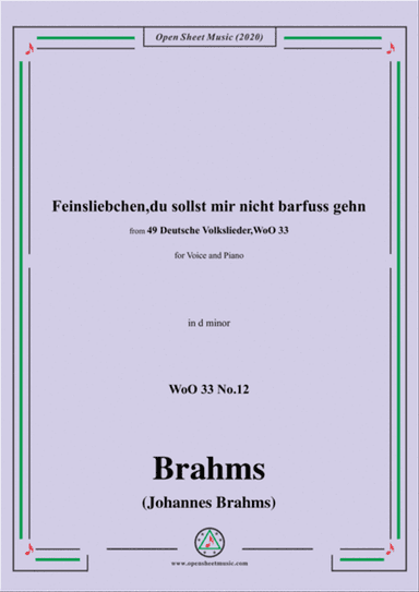 Brahms-Feinsliebchen,du sollst mir nicht barfuss gehn,WoO 33 No.12,in d minor,for Voice&Pno