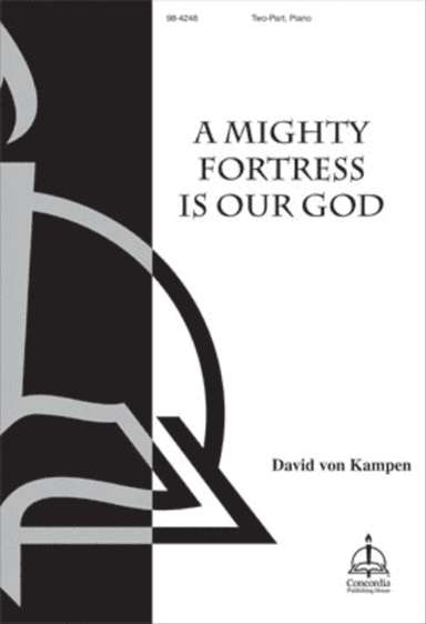A Mighty Fortress Is Our God (von Kampen)