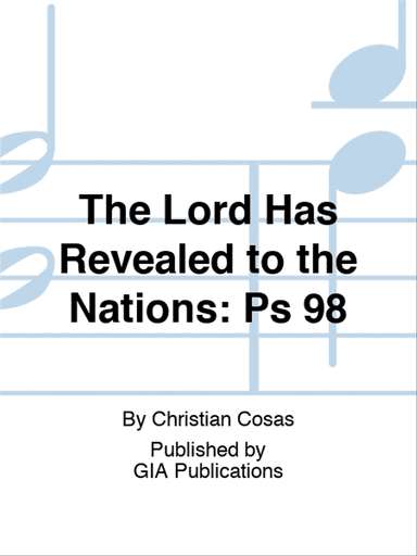 The Lord Has Revealed to the Nations