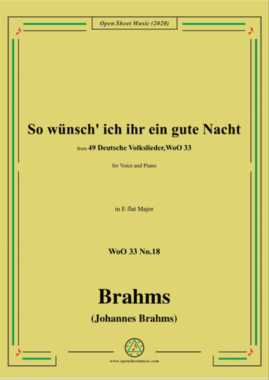 Brahms-So wünsch' ich ihr ein gute Nacht,WoO 33 No.18,in E flat Major,for Voice&Pno