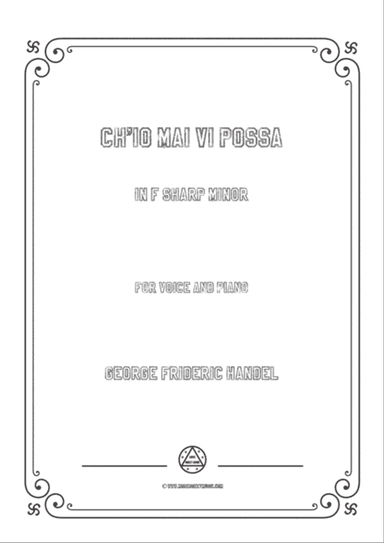 Handel-Ch'io mai vi possa in f sharp minor,for Voice and Piano