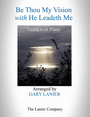 BE THOU MY VISION with HE LEADETH ME (Violin with Piano - Instrument Part included)