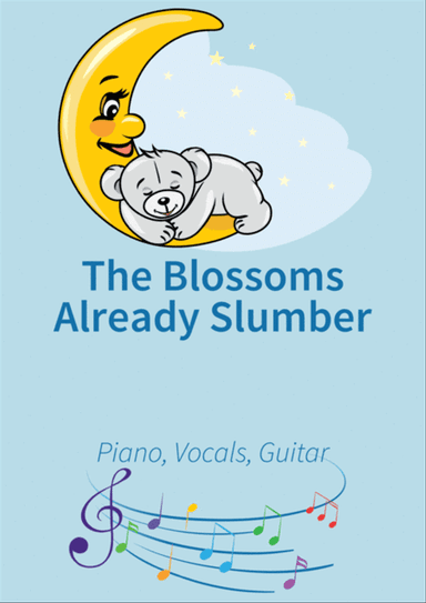 The Blossoms Already Slumber